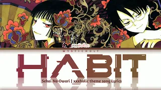 Download 「×××HOLiC」Theme song → Habit by SEKAI NO OWARI/世界の終わり | Lyrics MP3