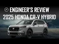 ENGINEER S REVIEW OF 2025 HONDA CR-V HYBRID BETTER THAN COMPETITORS