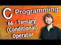 C Programming Tutorial 66 - Ternary Conditional Operator