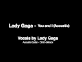 Download Lagu Lady Gaga - You and I (Acoustic)