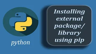 Installing OpenCv Using Pip in Python Installing External In Python Using Pip