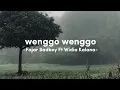 Download Lagu Wenggo Wenggo - Fajar Sadboy Ft Widia Kalana