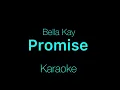 Bella Kay - Promise? (Karaoke)