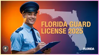 How To Get A Security Guard License In Florida 2025