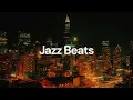Jazz Beats lofi jazz, jazz hop, lo fi hip hop , study and relaxing morning music