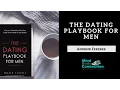 The Dating Playbook For Men An Animated Book Summary