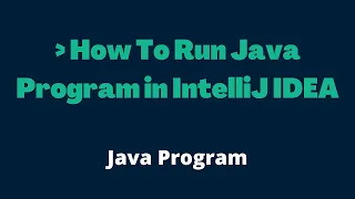 How To Run Java Program in IntelliJ IDEA Creating your first Java application with IntelliJ IDEA