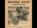 Lagu REVERSE ATOM by Henry Kuttner