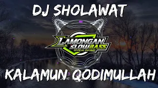 Download DJ SHOLAWAT KALAMUN QODIMULLAH SLOW FULL BASS MP3