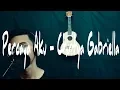 Download Lagu PERCAYA AKU - CHINTYA GABRIELLA by Takbir Mulawansyah (Live Cover)