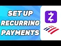 How to Set Up Recurring Payments on Zelle Bank of America