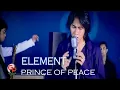 Download Lagu Element - Prince Of Peace