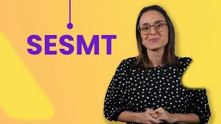 Conheça TODAS AS MUDANÇAS no SESMT e na nova NR 4!