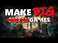 Just Make Small Games is Bad Advice