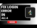 How to Fix All 4 Login Error - Easy Step-by-Step Guide