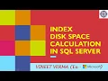 Index Disk Space Calculation Microsoft SQL Server Database Design Indexing Data Science