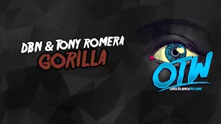 dbn u0026 tony romera gorilla out now