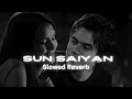 Download Lagu Sun Saiyan Slowed \u0026 Reverb    Masroor Fateh Ali Khan    Qurban ost