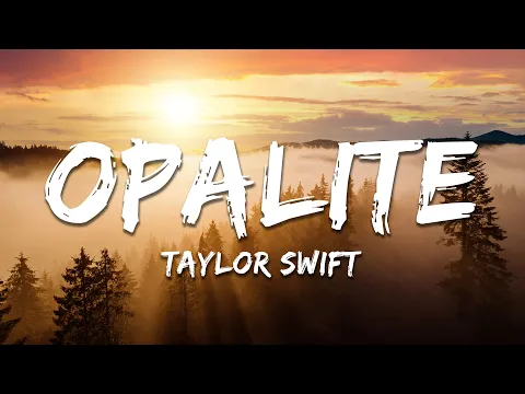 Video Thumbnail: Taylor Swift - Opalite (Lyrics)