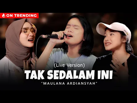 Download MP3 Maulana Ardiansyah - Tak Sedalam Ini (Live Ska Reggae)