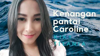 kenangan pantai carolina by kiky titania