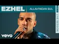 Ezhel - Allah’ından Bul (Live | ROUNDS | Vevo)