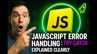 JavaScript Error Handling Mastery Try-Catch Finally Best Practices Explained