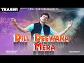 Lagu DIL DEEWANA  MERA MANA NA !! SONU SARGAM  !! SR STUDIO PRODUCTION !! TEASER