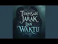 Download Lagu Terpisah jarak dan waktu