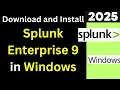 How to Download and Install Splunk 9 3 on Windows Step by Step Guide Splunk 9 on Windows 2025