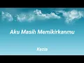 Download Lagu Kezia - Aku Masih Memikirkanmu (lirik)
