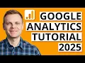 Google Analytics 4 Tutorial 2025 Step-by-Step Training