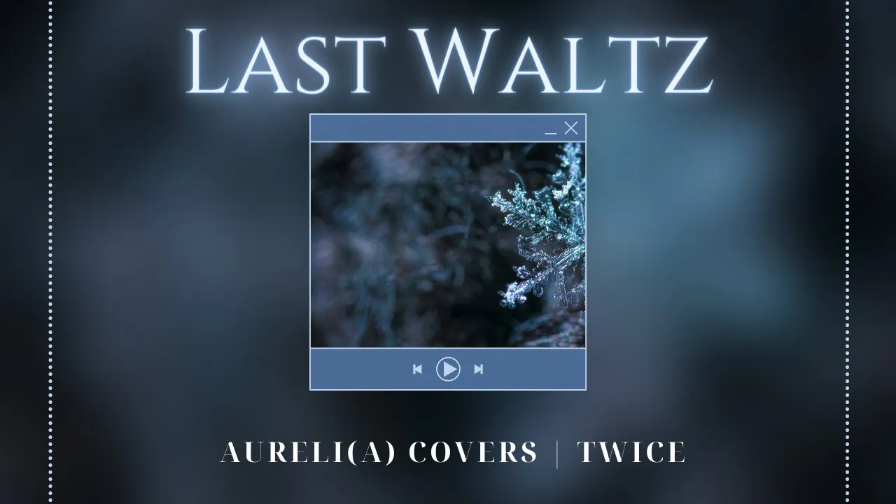 TWICE 'LAST WALTZ' cover