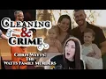 Chris Watts The Watts Family Murders Cleaning Crime
