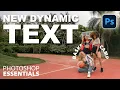 Photoshop 2026 Exploring the Dynamic Text Tool