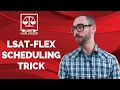 LSAT-Flex ProctorU Scheduling Trick