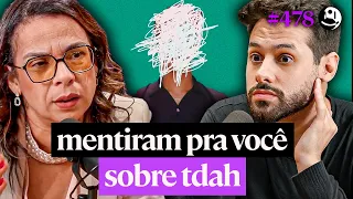 Neurologista Alerta: Tudo Que Você Sabe Sobre TDAH (e outras neurodivergências) Está Errado | #478