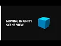 Navigate in Unity 2021 Scene View - Select Look Around Pan Zoom In Out Flying mode