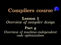 Compilers course Lesson 1g Overview of phase 5 or machine-independent code optimization