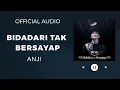 Download Lagu Anji - Bidadari Tak Bersayap (Official Audio)