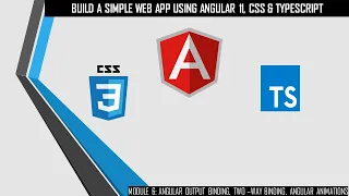 Module 6 - The Angular Output Directive Two-Way Data Binding Angular Animations