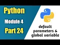 python tutorial in hindi Part 24 default parameters global variable