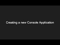 Creating a new C Console Application