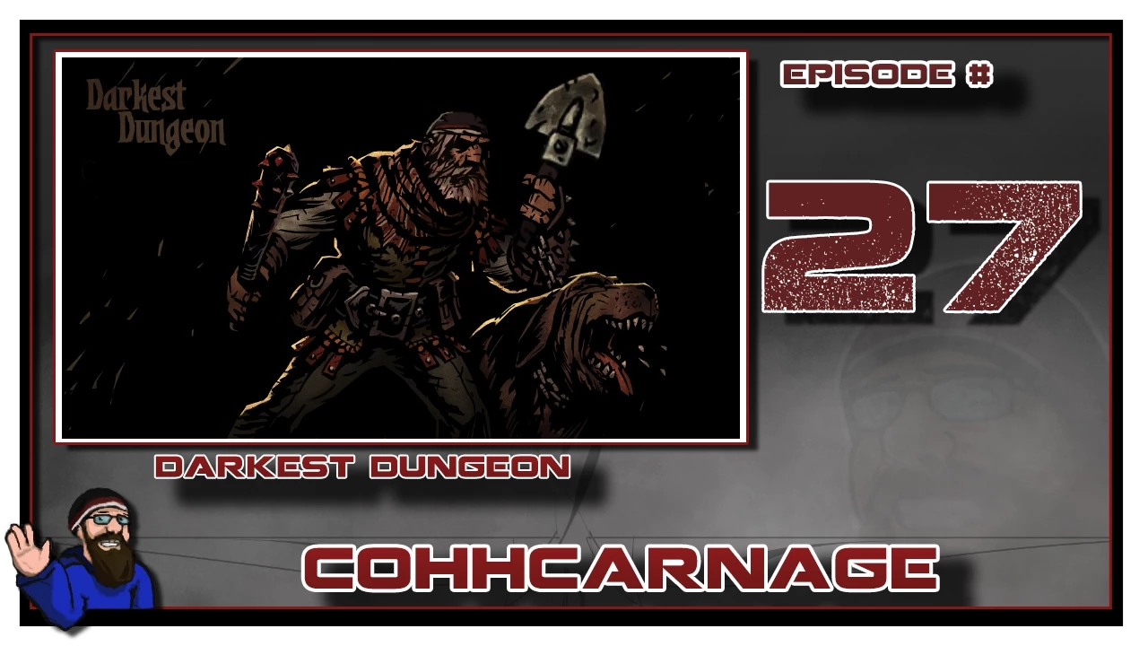Let's Play Darkest Dungeon by CohhCarnage - Episode 27
