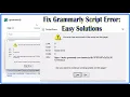 How to Fix Script Error in Grammarly Easy Solutions