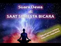 SUARA DEWA di SAAT SEMESTA BICARA