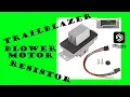 Trailblazer Blower Motor Resistor Replacement How To Replace Blower Motor Resistor