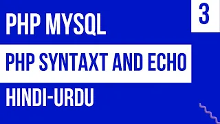 PHP Syntax and Echo Command for Print Statements PHP Course Tutorial 03