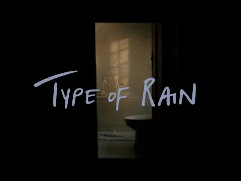 TYPE OF RAIN Trailer (Coming Soon)
