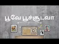 Download Lagu Poove Poochudava - Poove Poochudava | பூவே பூச்சூடவா - பூவே பூச்சூடவா | Lyrical Video